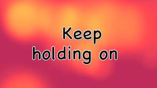 Avril Lavigne  Keep Holding On Lyrics HQ [upl. by Nwadrebma255]