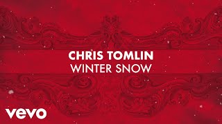 Chris Tomlin  Winter Snow ft Audrey Assad Lyric Video [upl. by Orna]