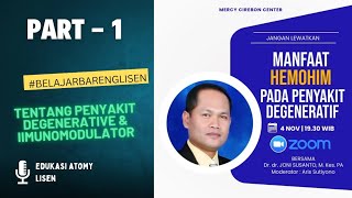 PART 1  Penyakit Degenerative amp Immunomodulator bersama Dr dr Joni Susanto M Kes PA [upl. by Roos]