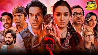 Stree 2 Full Movie  Rajkummar Rao Shraddha Kapoor Pankaj Tripathi Abhishek 1080p Facts amp Review [upl. by Celeski]