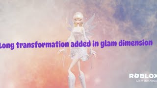 Long transformation addedGlam DimensionRoblox [upl. by Jacques]