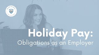 Holiday Pay Understanding Your Obligations as an Employer [upl. by Nevi624]