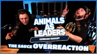 The Sauce OVERREACTION  Animals As Leaders  quotGordian Naughtquot  EP 47 [upl. by Hesta]