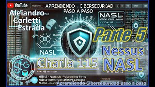 🌐 Nessus NASL  Parte 5  Charla 115  Aprendiendo Ciberseguridad paso a paso [upl. by Larrej]