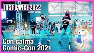 Con calma by Daddy Yankee  Just Dance Unlimited ComiCon 2021 [upl. by Donnamarie]