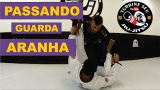 TURBINE SEU JIUJITSU 09  PASSANDO A GUARDA ARANHA [upl. by Maier]