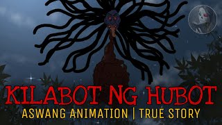 KILABOT NG HUBOT  Aswang Tagalog Animation  True Story [upl. by Fellows]