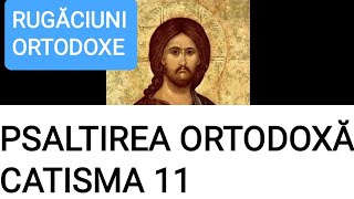 CATISMA 11 INTEGRALĂ  PSALTIREA ORTODOXĂ [upl. by Ynamreg]