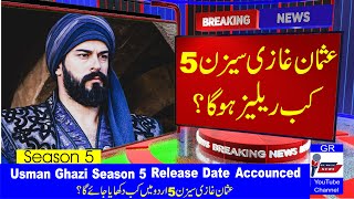 Kurulus Osman Season 5 in Urdu Release Date  Har Pal Geo  GR Malik News [upl. by Hardej]