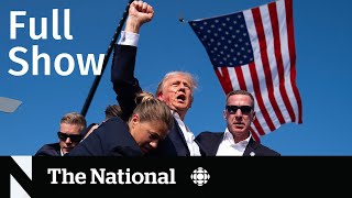 CBC News The National  Trump assassination attempt aftermath [upl. by Annerahs598]