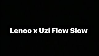 Uzi Flow Slow [upl. by Ribble634]