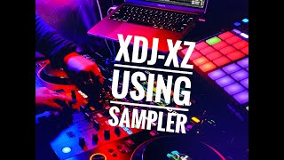 pioneer XDJXZ Sampler with XP2 [upl. by Claudia]