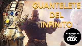 Como hacer el GUANTELETE DEL INFINITO DIYTUTORIALManualidad Avengers Infinity WarMARVEL [upl. by Wilson]