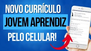 COMO FAZER O NOVO CURRÍCULO DE JOVEM APRENDIZ 2023  pelo CELULAR [upl. by Inglebert]