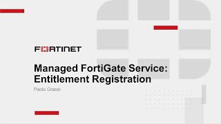 Fortinet Managed FortiGate Service Entitlement Registration  NOC [upl. by Josh]