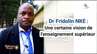 Dr Fridolin Nke  Une certaine vision de la gouvernance universitaire au Cameroun [upl. by Schuh]