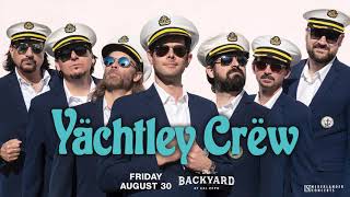 Yachtley Crew LIVE in Sacramento [upl. by Claudia170]