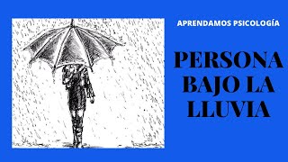 Interpretación del test PERSONA BAJO LA LLUVIA [upl. by Edya]