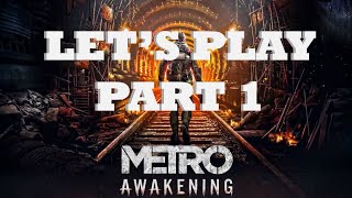 Lets Play Metro Awakening  Part 1 [upl. by Dhar]