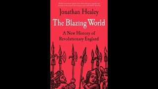 The Blazing World A New History of Revolutionary England [upl. by Diane]