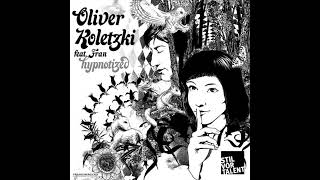 Oliver Koletzki  Hypnotized Oliver Schories Remix [upl. by Cohlette305]