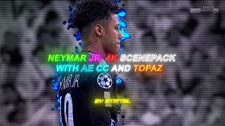 NEYMAR JR ● RARE CLIPS ● SCENEPACK ● 4K With AE CC and TOPAZ [upl. by Notned822]