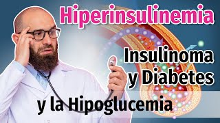 Hiperinsulinismo insulinoma e hipoglucemias  Cap 38 y 39  Dr Mario Vega Carbó [upl. by Ecniuq138]