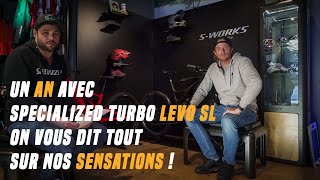 SPECIALIZED TURBO LEVO SL  Nos sensations après 1 an avec [upl. by Folberth]