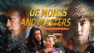 【ENG SUB】Of Monks and Masters Costume Movie Series I  China Movie Channel ENGLISH [upl. by Brendon166]