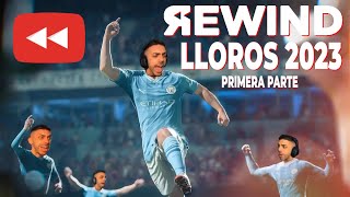 DjMaRiiO REWIND LLOROS 2023  FIFA 23 y FC 24  PRIMERA PARTE [upl. by Eedolem]