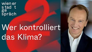 Marc Elsberg Wer kontrolliert das Klima  Wiener Stadtgespräch [upl. by Jensen761]