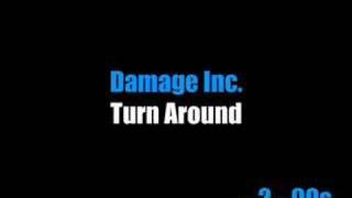 Damage Inc  Turn Around [upl. by Ilatfan]