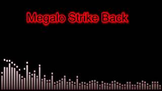 Megalo Strike Back Remix  Resolved [upl. by Jorge]