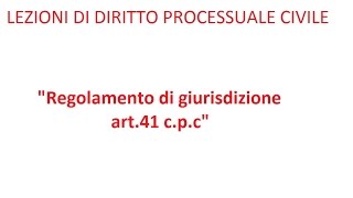 Lezioni di diritto processuale civile 5 Regolamento di giurisdizione [upl. by Annav]