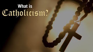 What is Catholicism [upl. by Ajit]