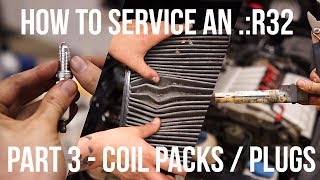 HOW TO SERVICE YOUR Mk4 R32  PART 3  Spark Plugs Coil Packs and Cabin Air Filter  REVISED [upl. by Alejandrina255]