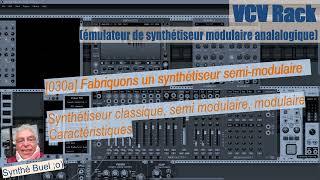 030b Synthétiseur classique semi modulaire modulaire  Fabriquons un synthétiseur semimodulaire [upl. by Perretta]