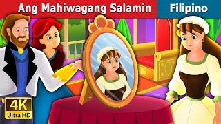 Ang Mahiwagang Salamin  The Magic Mirror Story in Filipino  FilipinoFairyTales [upl. by Sulohcin]