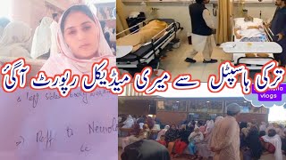 Turki hospital puhanchy doctor ne khatarnak report bta di Shumaila vlogs [upl. by Runck]