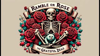 Grateful Dead  Ramble On Rose [upl. by Oscar134]