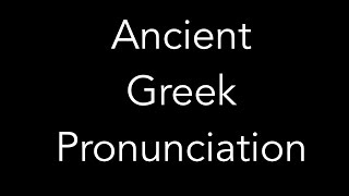 How should Ancient Greek be pronounced [upl. by Oguh]