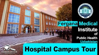 Fergana Medical Institute of Public Health Uzbekistan  Hospital Campus Tour  CollegeClue [upl. by Yelyak54]