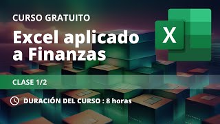 Curso gratuito de Excel aplicado a Finanzas 12 [upl. by Onitnelav650]