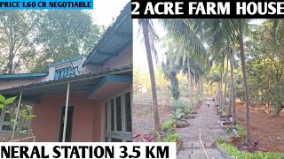 2 ACRE FARM HOUSE 🏠 NERAL RAILWAY STATION 35 KM 160 CR NEGOTIABLE [upl. by Euqinomod]