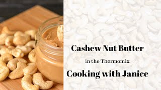 Cashew Butter in the Thermomix  Cookies with Janice [upl. by Janie]