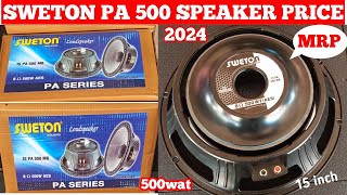 SWETON 15 PA 500 SPEAKAR 2024 PRICE Review amp Ditels Pradeep dj Vlog [upl. by Ymarej]