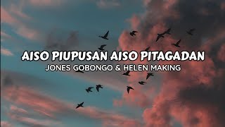 AISO PIUPUSAN AISO PITAGADAN  JONES GOBONGO amp HELEN MAKING  LIRIK OFFICIAL [upl. by Akcire]