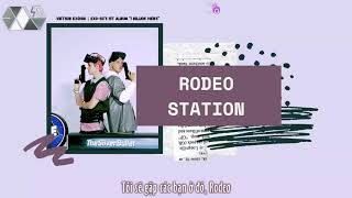 EXOism Vietsub  Kara Rodeo Station  EXOSC [upl. by Swinton534]