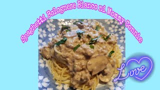 Bolognese Bianco ala Mommy Connie spagetti Bolognese [upl. by Sillihp317]