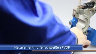 Heizelementmuffenschweißen PVDF [upl. by Auop58]